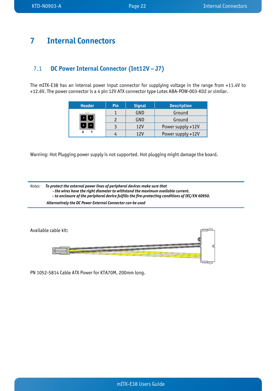 7 internal connectors, 1 dc power internal connector (int12v – j7), Internal connectors | Dc power internal connector (int12v – j7), 7internal connectors | Kontron mITX-E38 User Manual | Page 24 / 43