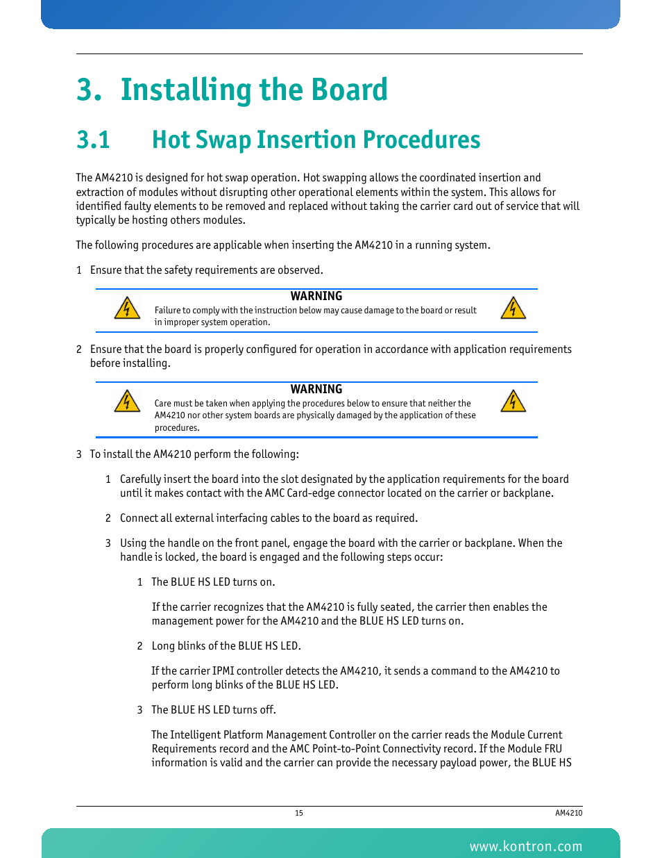 Installing the board, 1 hot swap insertion procedures | Kontron AM4210 User Manual | Page 30 / 91