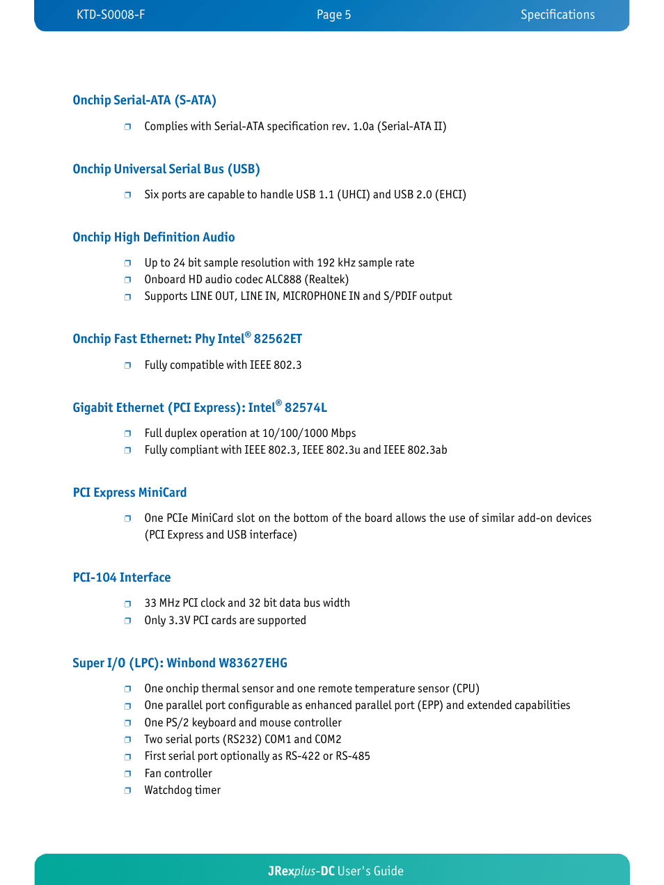 Onchip universal serial bus (usb), Onchip high definition audio, Onchip fast ethernet: phy intel | Gigabit ethernet (pci express): intel, Pci express minicard, Pci-104 interface | Kontron JRexplus-DC User Manual | Page 10 / 77