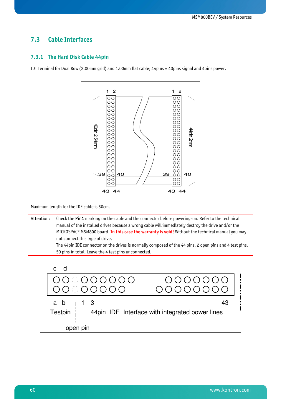 3 cable interfaces, 1 the hard disk cable 44pin, Cable interfaces | The hard disk cable 44pin | Kontron MSM800BEV User Manual | Page 62 / 101