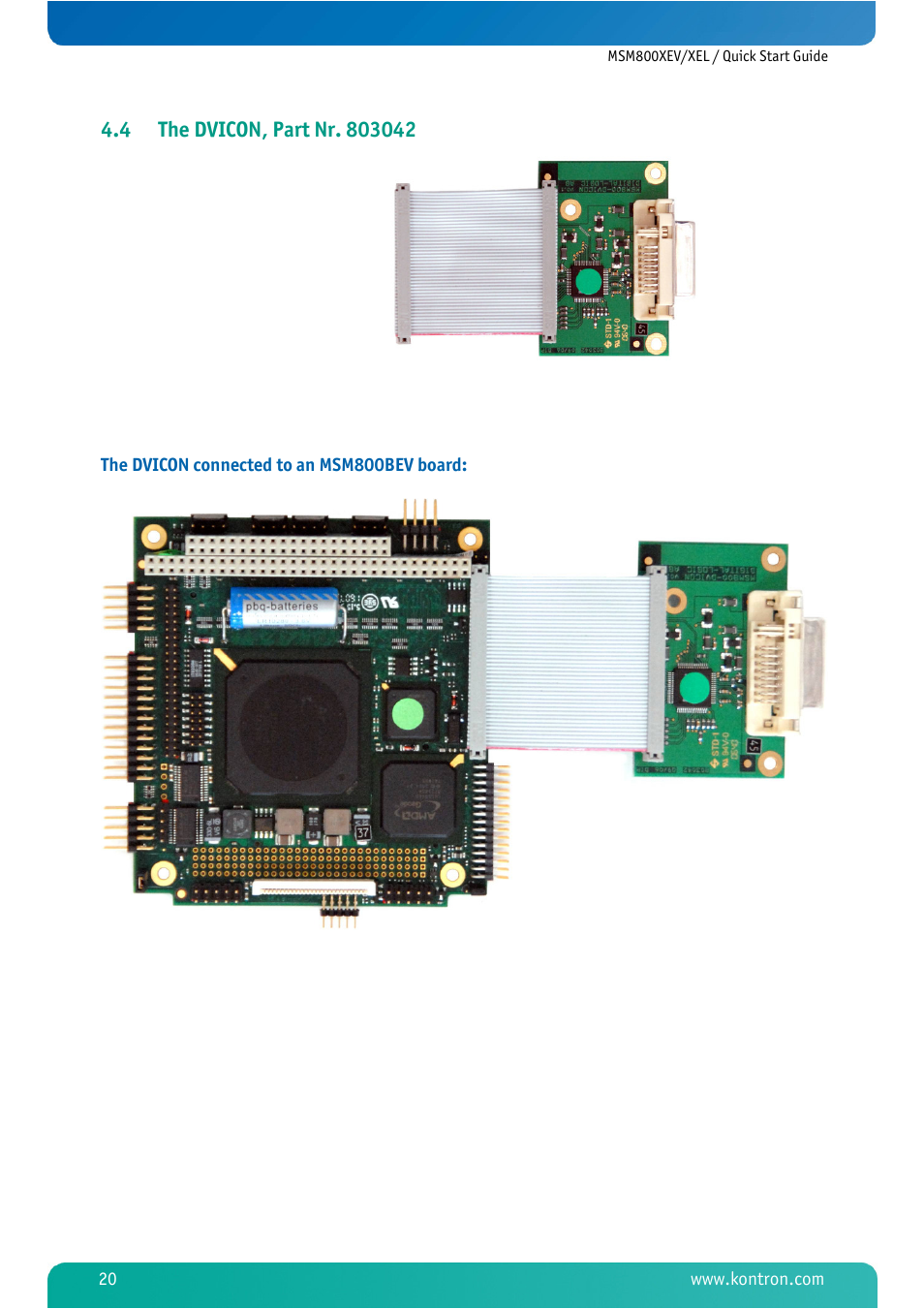 4 the dvicon, part nr. 803042, The dvicon, part nr. 803042, The dvicon connected to an msm800bev board | Kontron MSM800XEL User Manual | Page 22 / 105