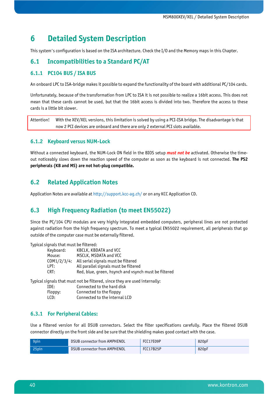 6 detailed system description, 1 incompatibilities to a standard pc/at, 1 pc104 bus / isa bus | 2 keyboard versus num-lock, 2 related application notes, 3 high frequency radiation (to meet en55022), 1 for peripheral cables, Detailed system description, Incompatibilities to a standard pc/at, Pc104 bus / isa bus | Kontron MSM800XEL User Manual | Page 42 / 105