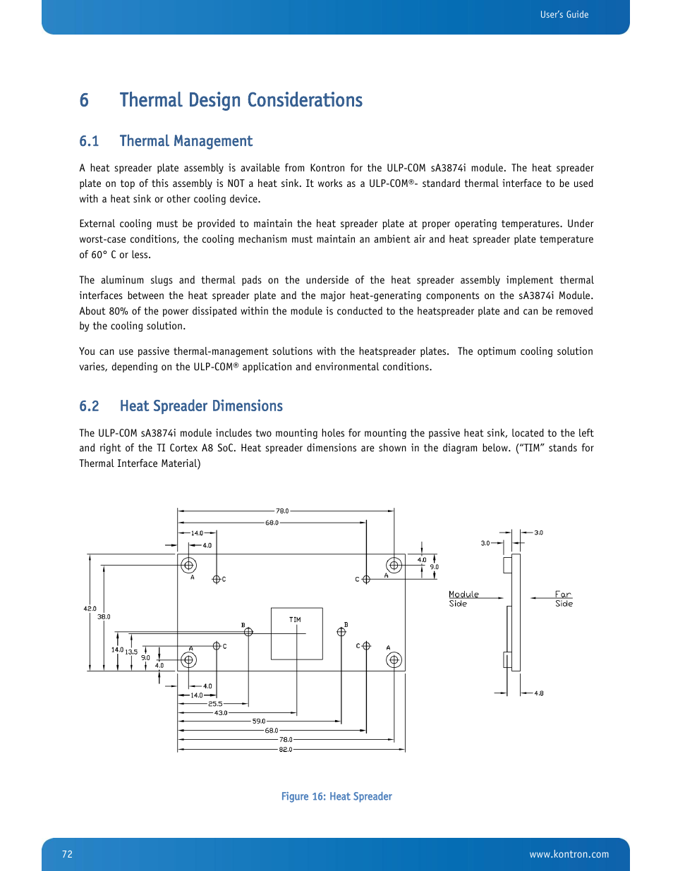 Thermal design considerations, Thermal management, Heat spreader dimensions | Figure 16: heat spreader, 6thermal design considerations, 1 thermal management, 2 heat spreader dimensions | Kontron SMARC-sA3874i User Manual | Page 72 / 80