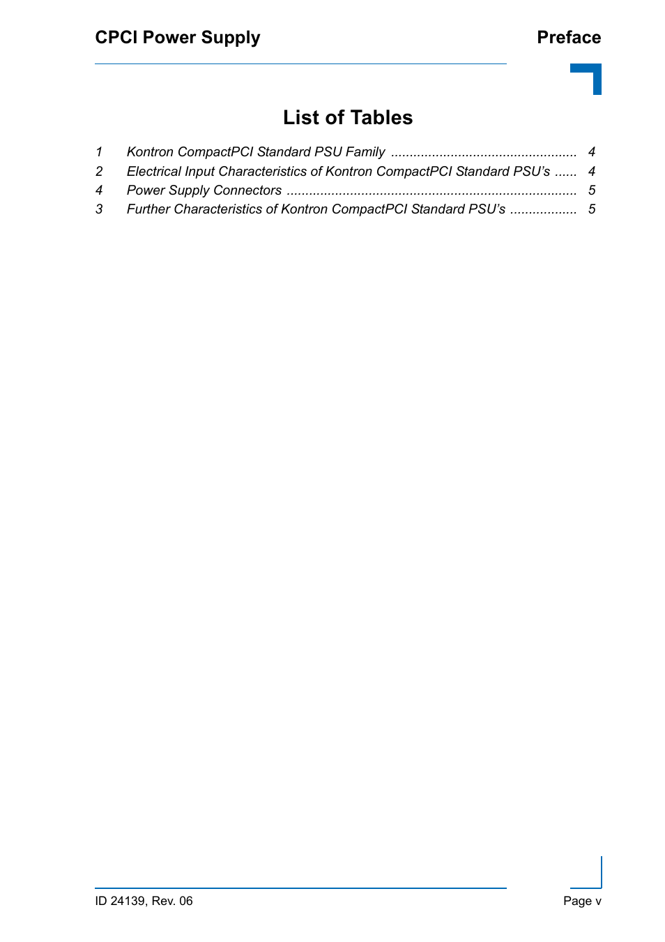 List of tables, 1 kontron compactpci standard psu family 4, 4 power supply connectors 5 | Cpci power supply preface | Kontron CPCI User Manual | Page 5 / 22