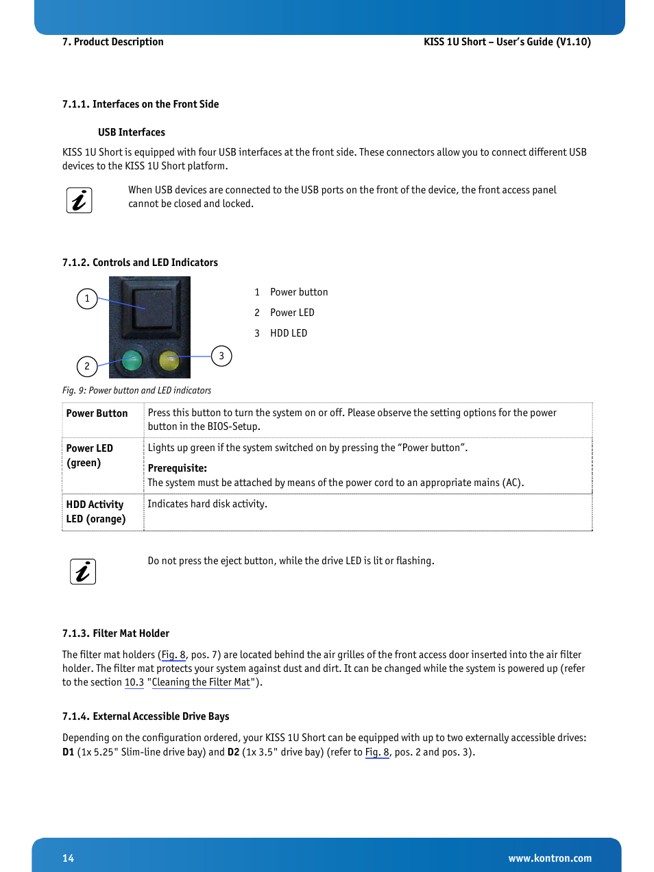 Interfaces on the front side, Controls and led indicators, Filter mat holder | External accessible drive bays, Fig. 9: power button and led indicators | Kontron KISS 1U Short KTQM77 Users Guide User Manual | Page 16 / 37