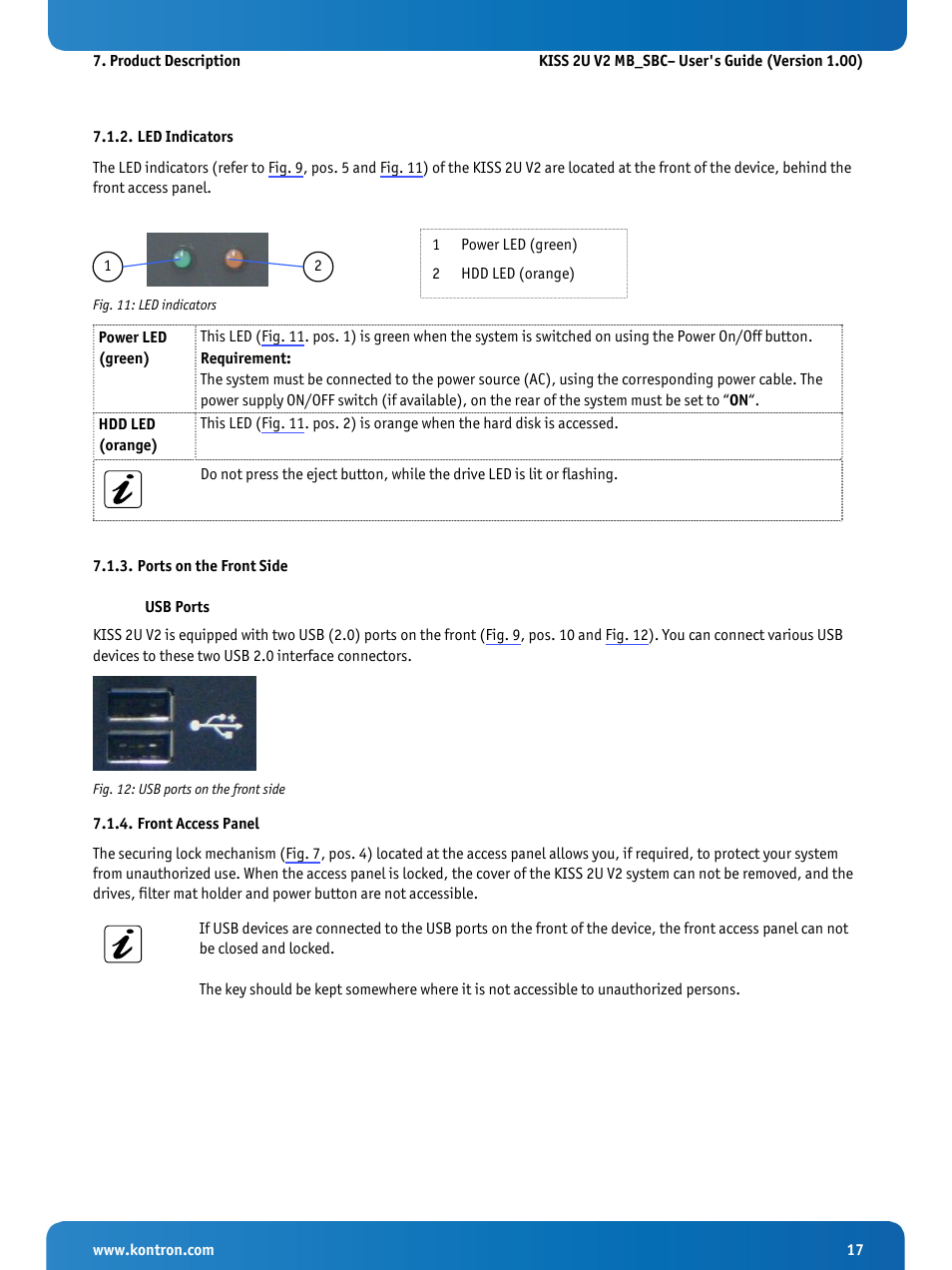 Led indicators, Ports on the front side, Front access panel | Fig. 11: led indicators, Fig. 12: usb ports on the front side | Kontron KISS 2U KTQ87 User Manual | Page 19 / 49