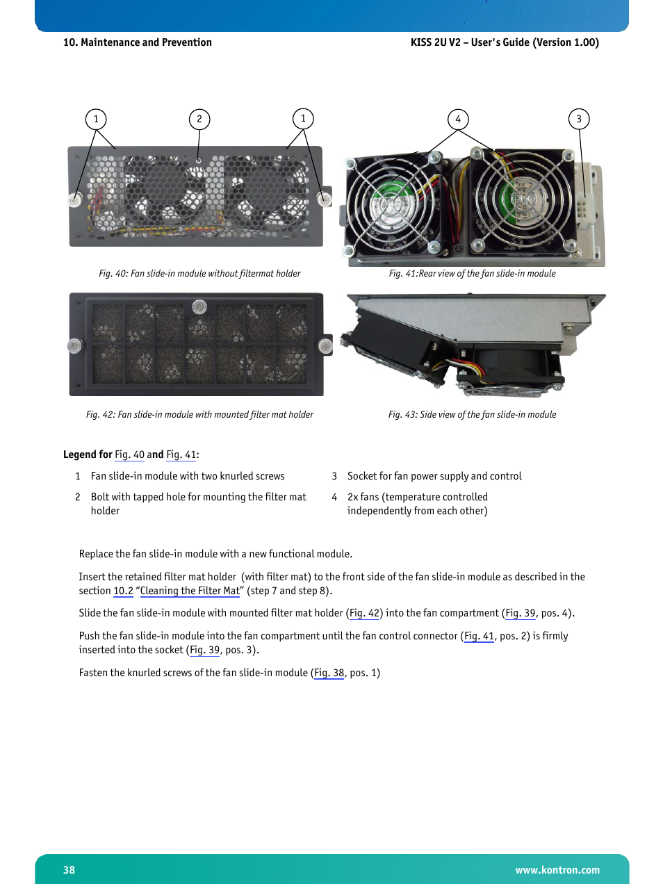 Fig. 41:rear view of the fan slide-in module, Fig. 43: side view of the fan slide-in module | Kontron KISS 2U X9SCM Low profile User Manual | Page 40 / 50