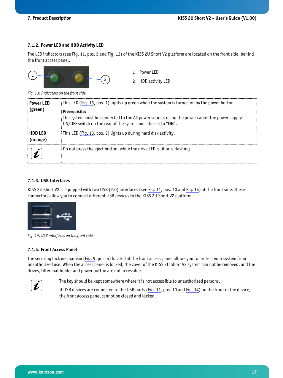 Power led and hdd activity led, Usb interfaces, Front access panel | Fig. 13: indicators on the front side, Fig. 14: usb interfaces on the front side | Kontron KISS 2U Short KTQ67 User Manual | Page 19 / 48