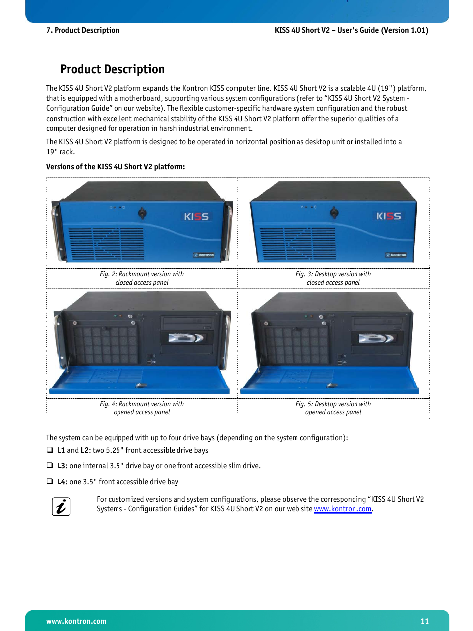 Product description, Fig. 2: rackmount version with closed access panel, Fig. 3: desktop version with closed access panel | Fig. 4: rackmount version with opened access panel, Fig. 5: desktop version with opened access panel | Kontron KISS 4U Short KTQ67Flex User Manual | Page 13 / 49