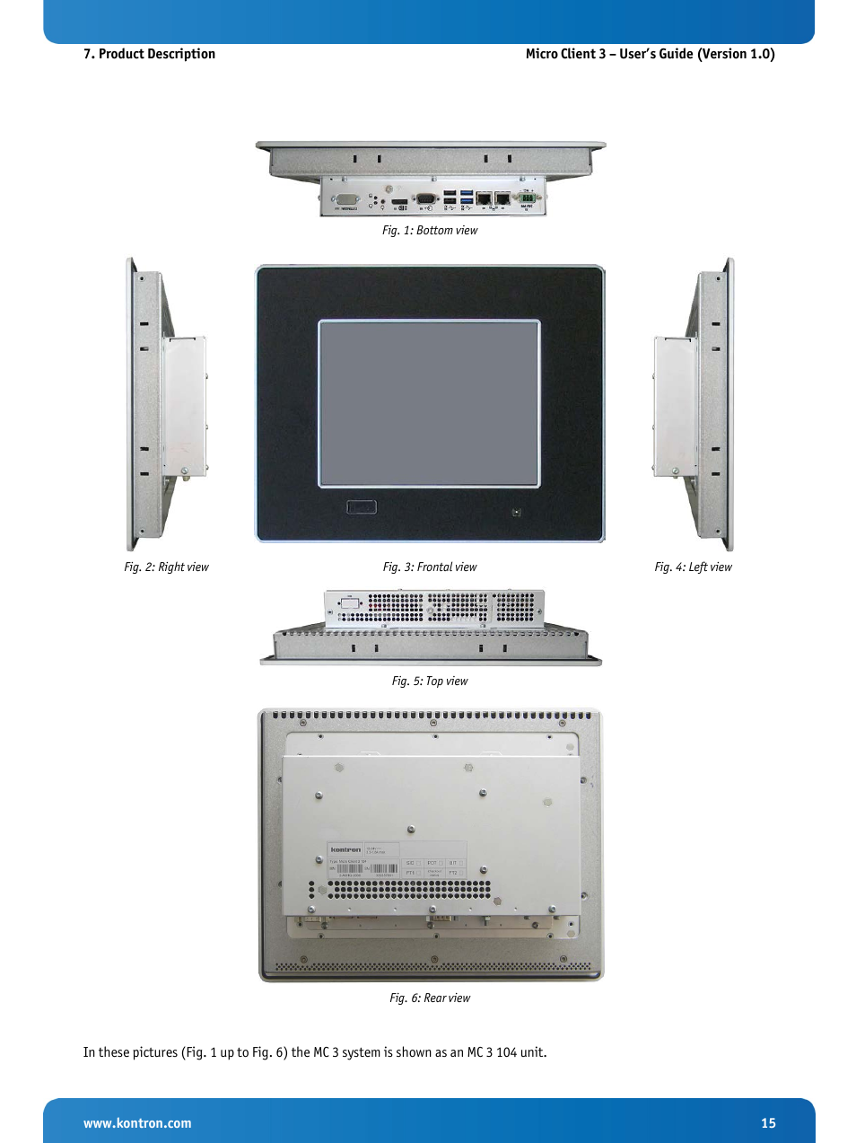 Fig. 1: bottom view, Fig. 2: right view, Fig. 3: frontal view | Fig. 4: left view, Fig. 5: top view, Fig. 6: rear view | Kontron Micro Client 3 104 User Manual | Page 17 / 63