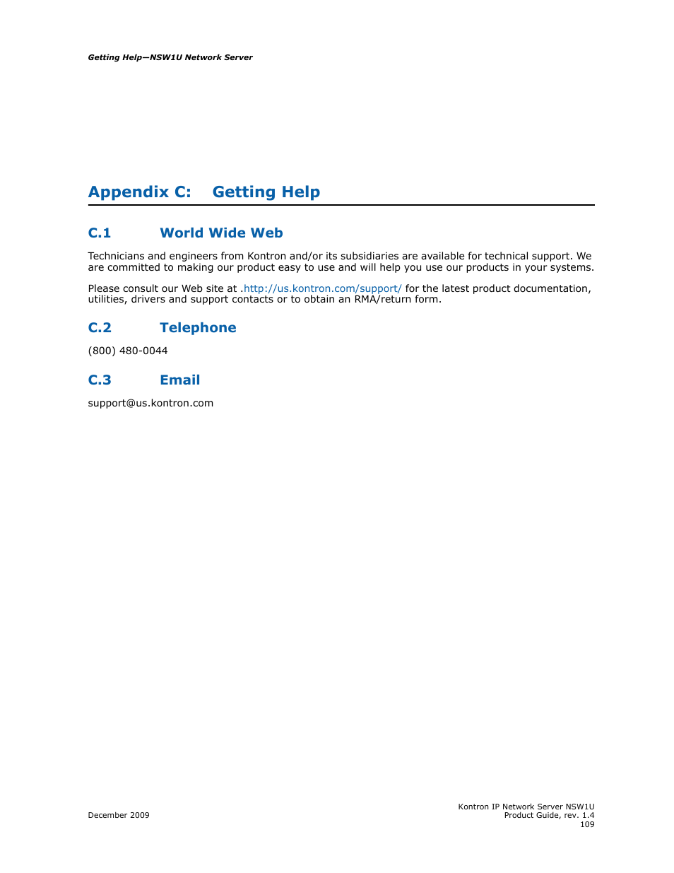 Appendix c: getting help, C.1 world wide web, C.2 telephone | C.3 email, Getting help, Own, see, Appendix c, “getting help | Kontron NSW1U IP Network Server User Manual | Page 109 / 110