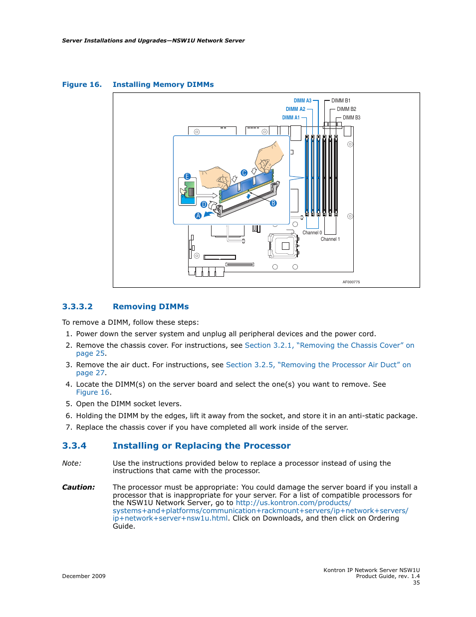 2 removing dimms, 4 installing or replacing the processor, Removing dimms | Installing or replacing the processor, Figure 16 | Kontron NSW1U IP Network Server User Manual | Page 35 / 110