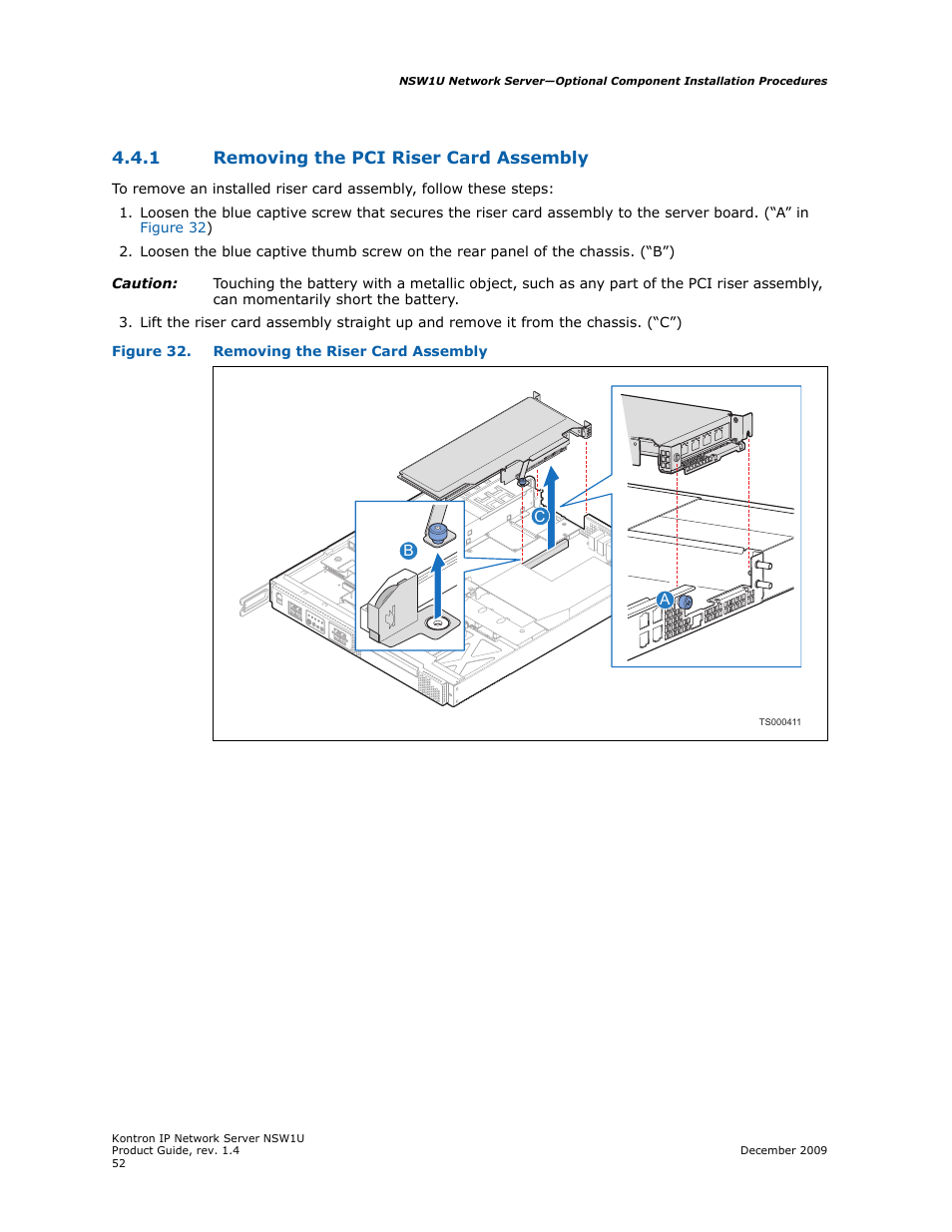 1 removing the pci riser card assembly, Removing the pci riser card assembly, Section 4.4.1, “removing the | All other components instal | Kontron NSW1U IP Network Server User Manual | Page 52 / 110