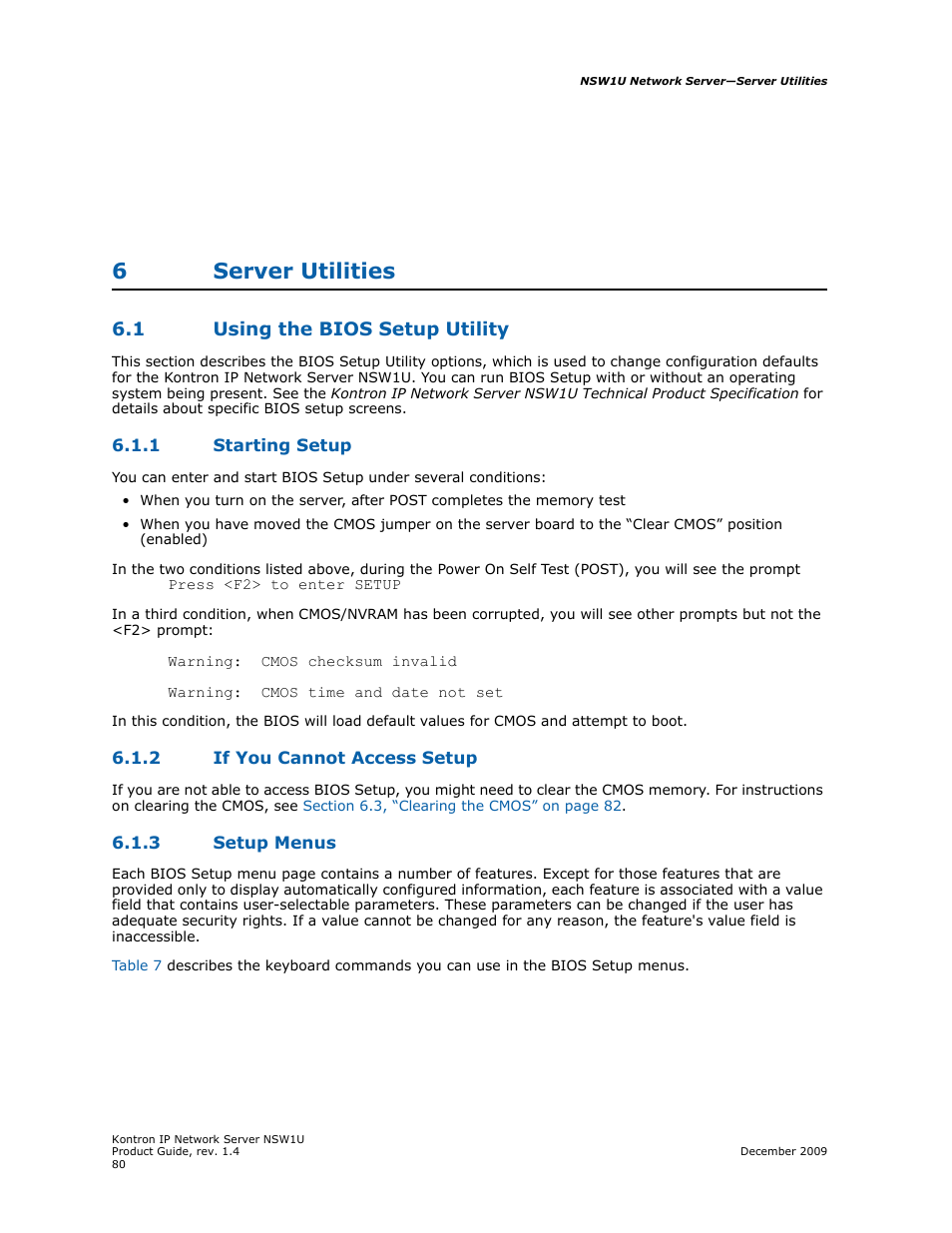 6 server utilities, 1 using the bios setup utility, 1 starting setup | 2 if you cannot access setup, 3 setup menus, Server utilities, Using the bios setup utility 6.1.1, Starting setup, If you cannot access setup, Setup menus | Kontron NSW1U IP Network Server User Manual | Page 80 / 110