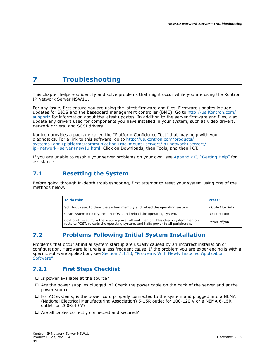 7 troubleshooting, 1 resetting the system, 2 problems following initial system installation | 1 first steps checklist, Troubleshooting, Resetting the system, First steps checklist, Chapter 7, 7troubleshooting | Kontron NSW1U IP Network Server User Manual | Page 84 / 110