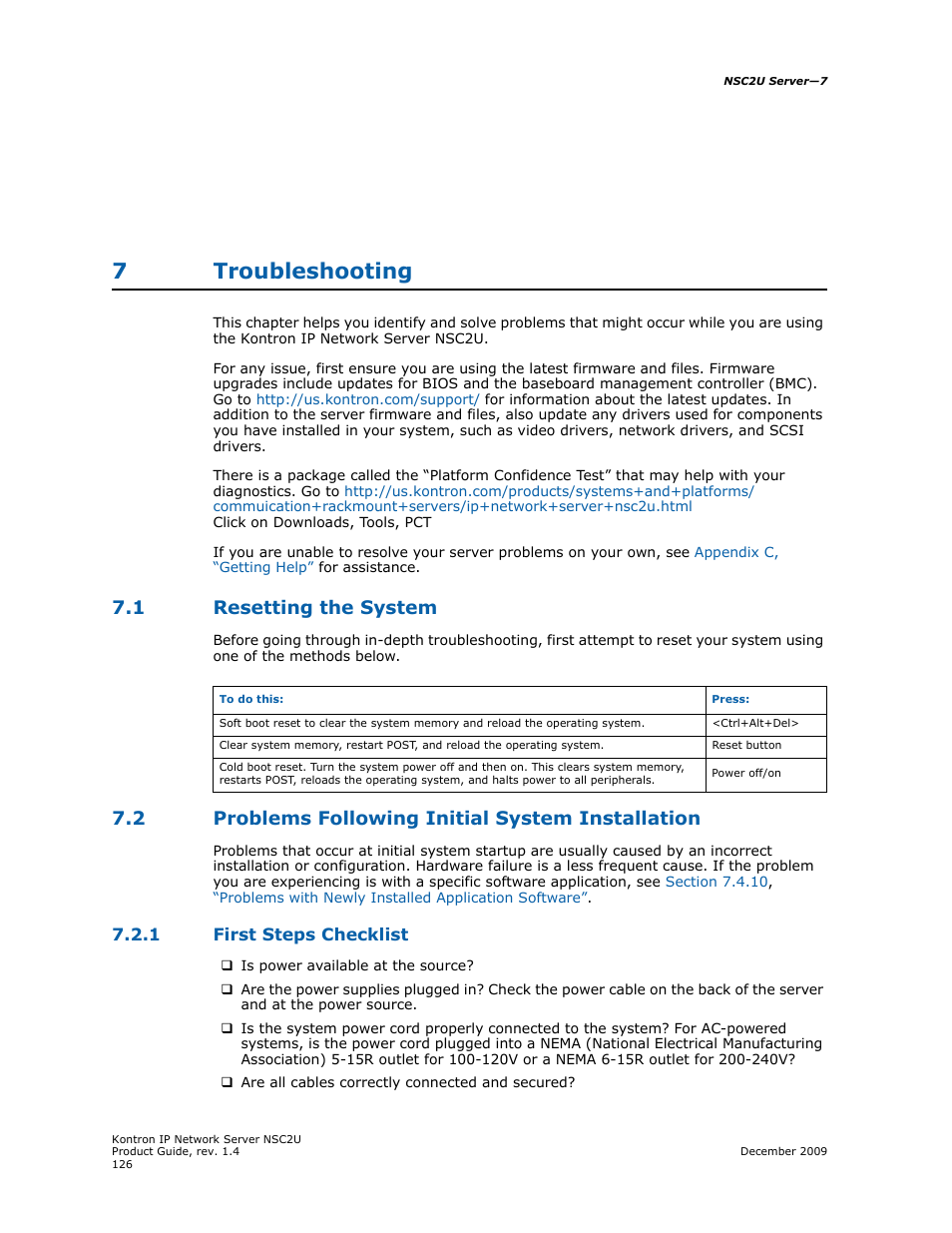 7 troubleshooting, 1 resetting the system, 2 problems following initial system installation | 1 first steps checklist, Troubleshooting, Resetting the system, First steps checklist, Chapter 7, 7troubleshooting | Kontron NSC2U IP Network Server User Manual | Page 126 / 152