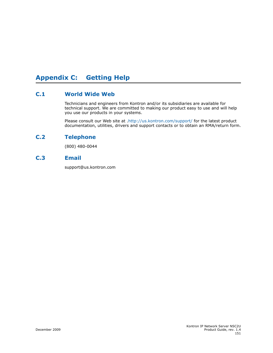 Appendix c: getting help, C.1 world wide web, C.2 telephone | C.3 email, Getting help, World wide web, Telephone, Email, Appendix c | Kontron NSC2U IP Network Server User Manual | Page 151 / 152