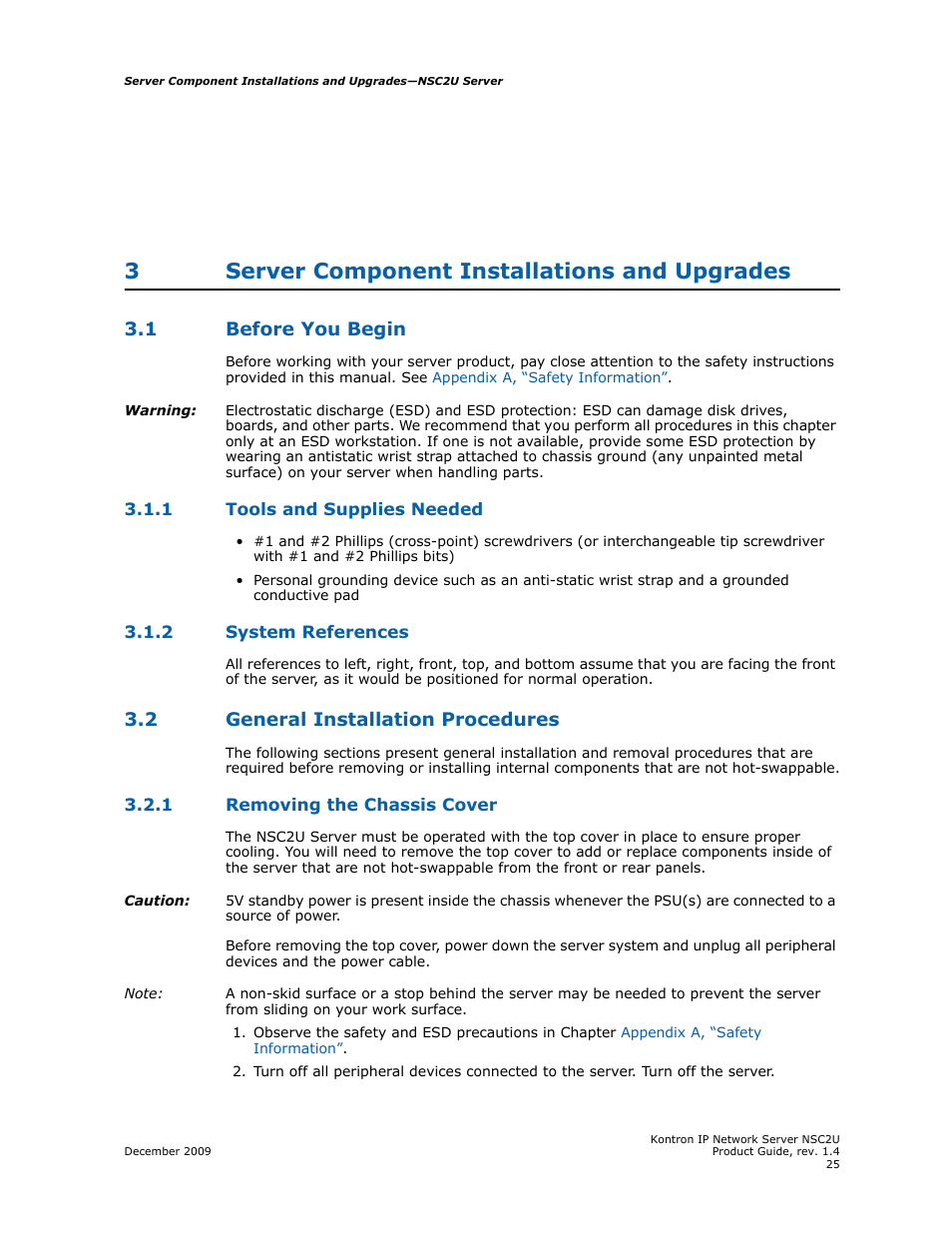 3 server component installations and upgrades, 1 before you begin, 1 tools and supplies needed | 2 system references, 2 general installation procedures, 1 removing the chassis cover, Server component installations and upgrades, Before you begin 3.1.1, Tools and supplies needed, System references | Kontron NSC2U IP Network Server User Manual | Page 25 / 152