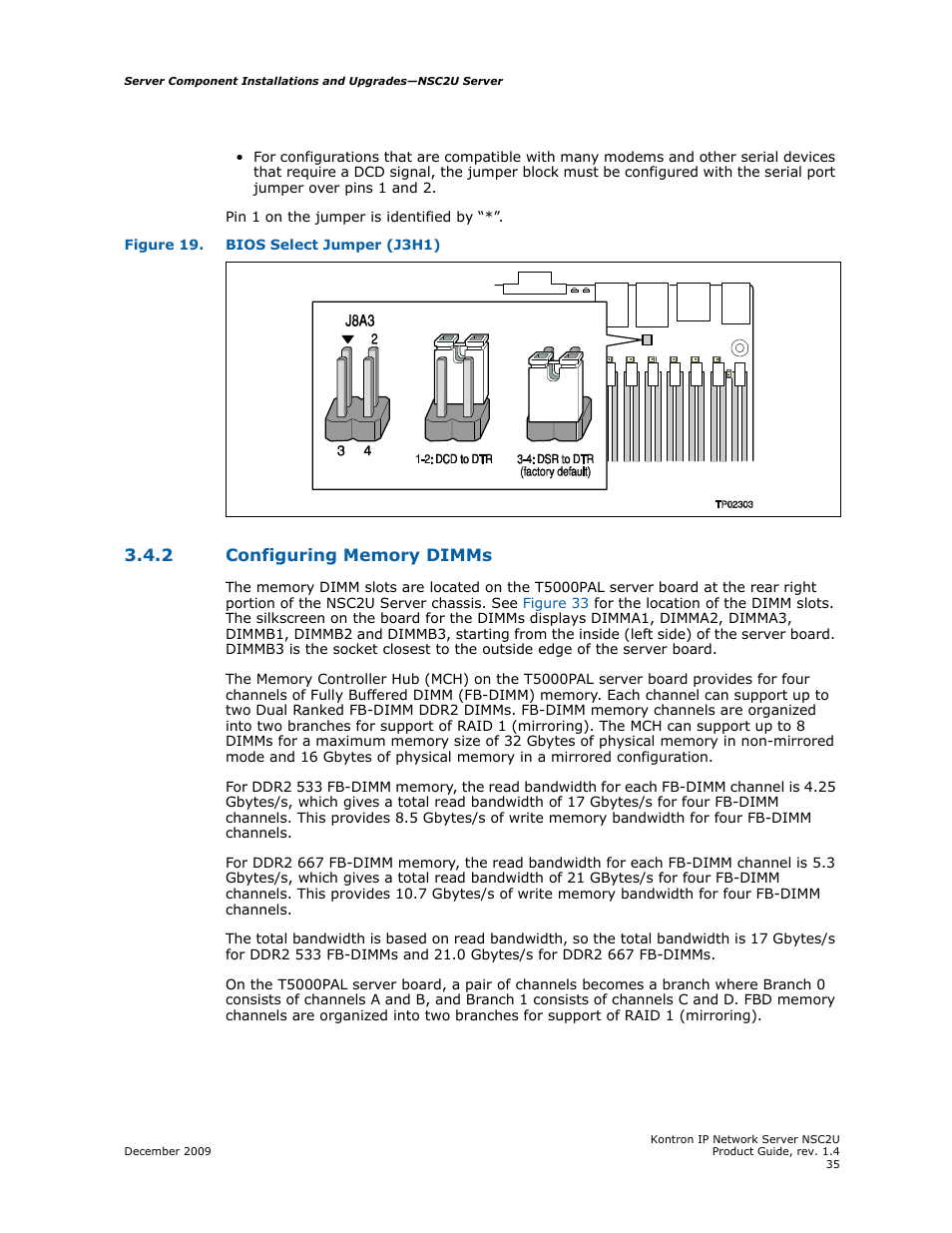 2 configuring memory dimms, Configuring memory dimms, Section 3.4.2 | Configuring, Memory dimms, Rj45 serial port (see, Figure 19 | Kontron NSC2U IP Network Server User Manual | Page 35 / 152