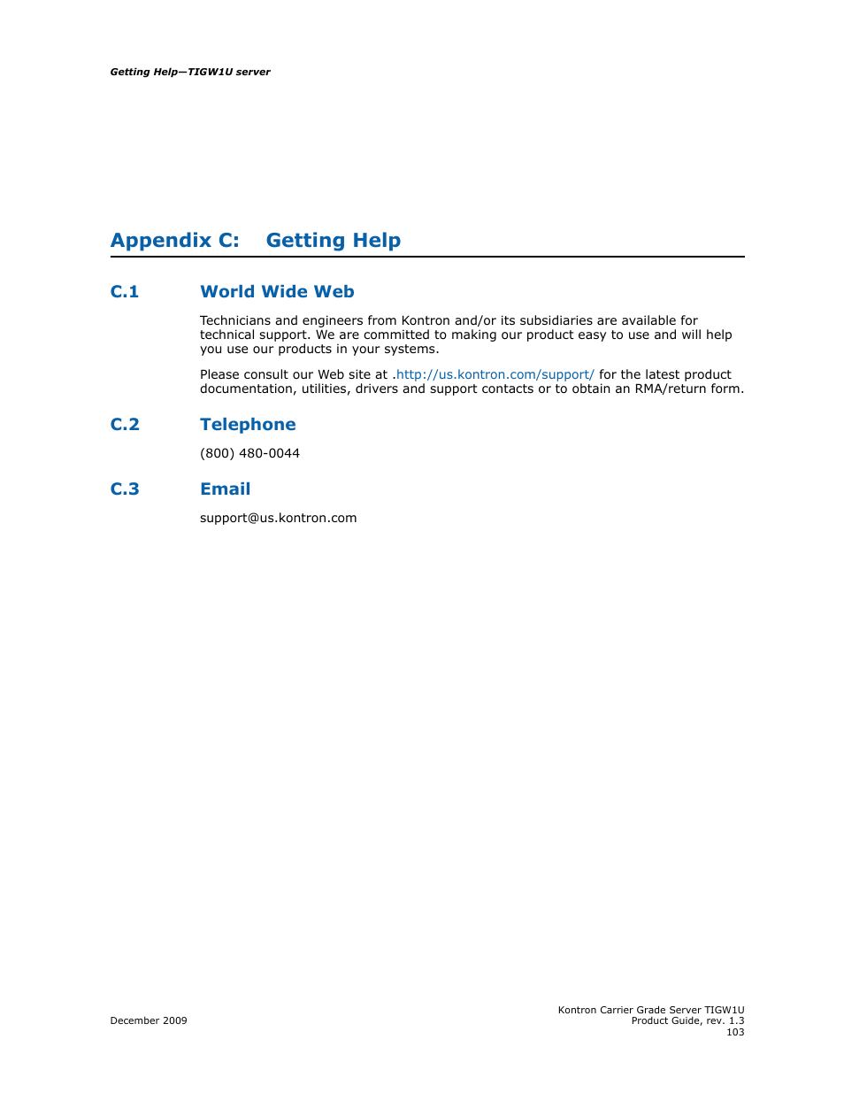 Appendix c: getting help, C.1 world wide web, C.2 telephone | C.3 email, Getting help, World wide web, Telephone, Appendix c, For assistance | Kontron TIGW1U Carrier Grade Server User Manual | Page 103 / 104