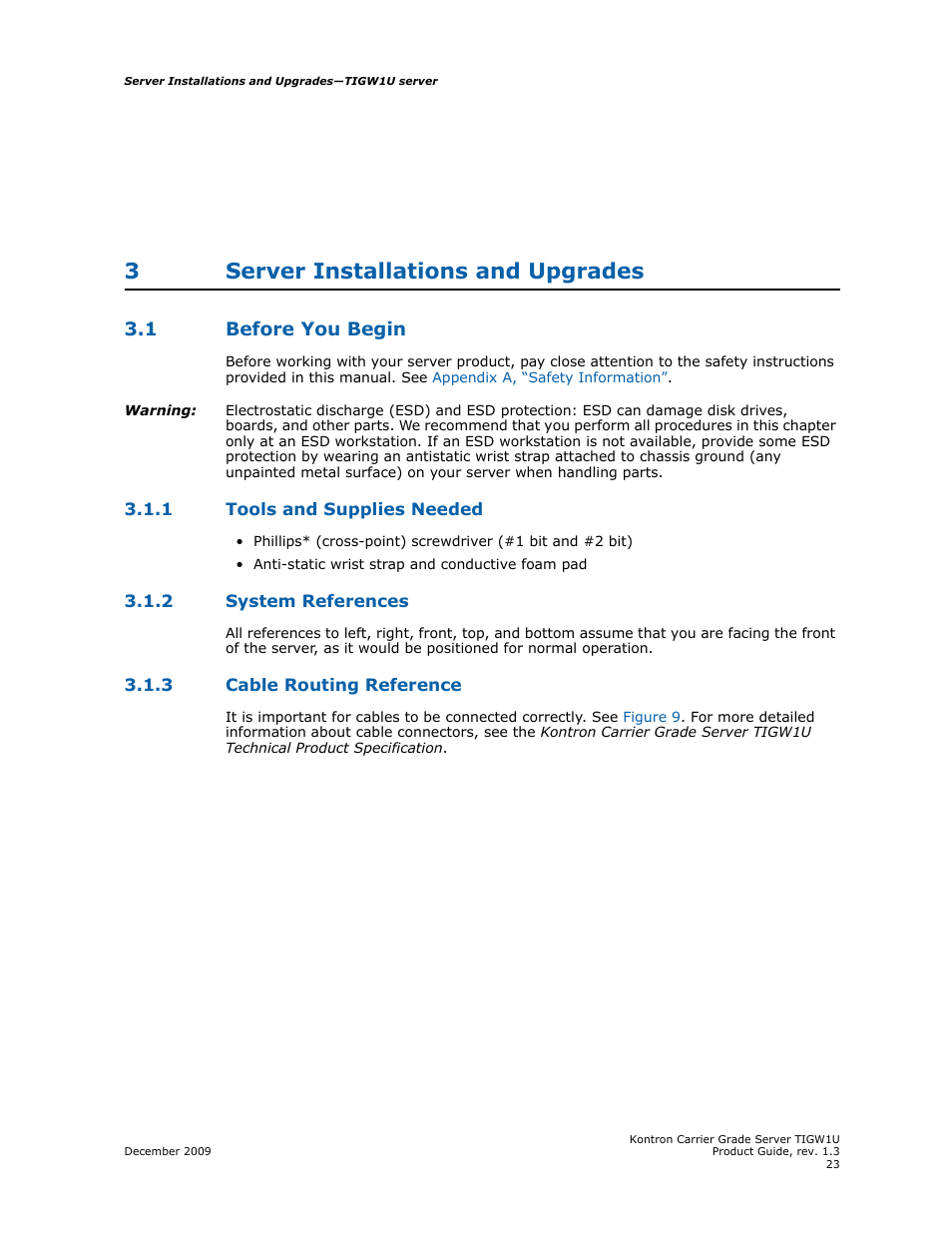 3 server installations and upgrades, 1 before you begin, 1 tools and supplies needed | 2 system references, 3 cable routing reference, Server installations and upgrades, Before you begin23 3.1.1, Tools and supplies needed, System references, Cable routing reference | Kontron TIGW1U Carrier Grade Server User Manual | Page 23 / 104