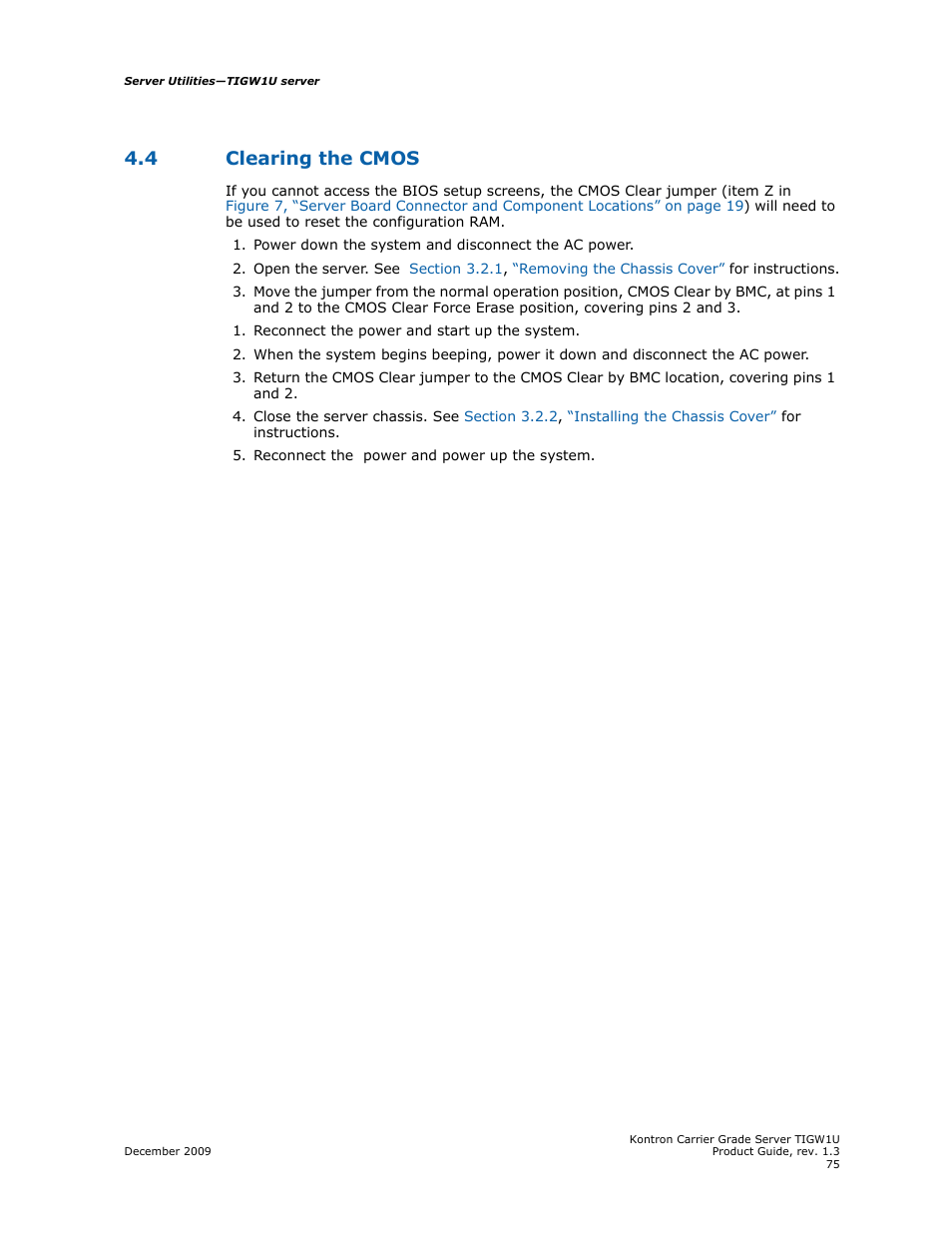 4 clearing the cmos, Clearing the cmos | Kontron TIGW1U Carrier Grade Server User Manual | Page 75 / 104