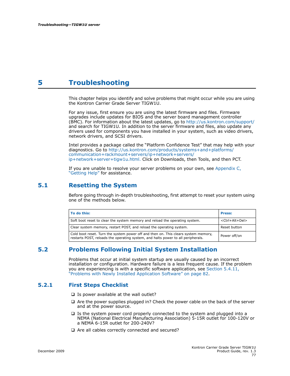 5 troubleshooting, 1 resetting the system, 2 problems following initial system installation | 1 first steps checklist, Troubleshooting 5.1, Resetting the system, First steps checklist, Chapter 5, 5troubleshooting | Kontron TIGW1U Carrier Grade Server User Manual | Page 77 / 104