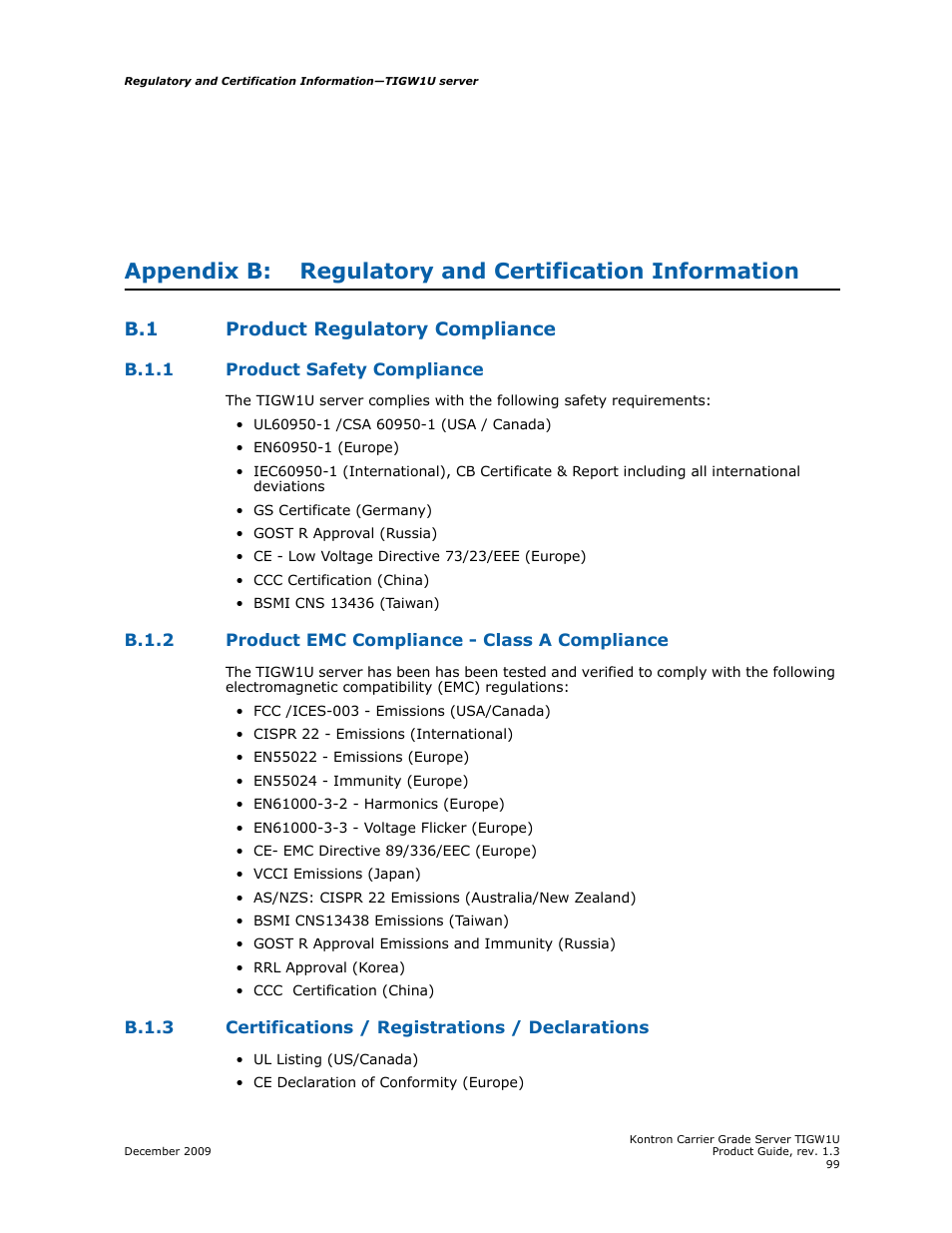 B.1 product regulatory compliance, Regulatory and certification information b.1, Product regulatory compliance b.1.1 | Product safety compliance, B.1.2, Product emc compliance - class a compliance, B.1.3, Certifications / registrations / declarations | Kontron TIGW1U Carrier Grade Server User Manual | Page 99 / 104