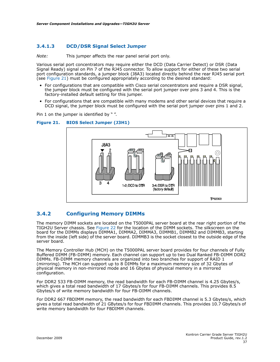 3 dcd/dsr signal select jumper, 2 configuring memory dimms, Dcd/dsr signal select jumper | Configuring memory dimms, Section 3.4.2 | Kontron TIGH2U Carrier Grade Server User Manual | Page 37 / 132