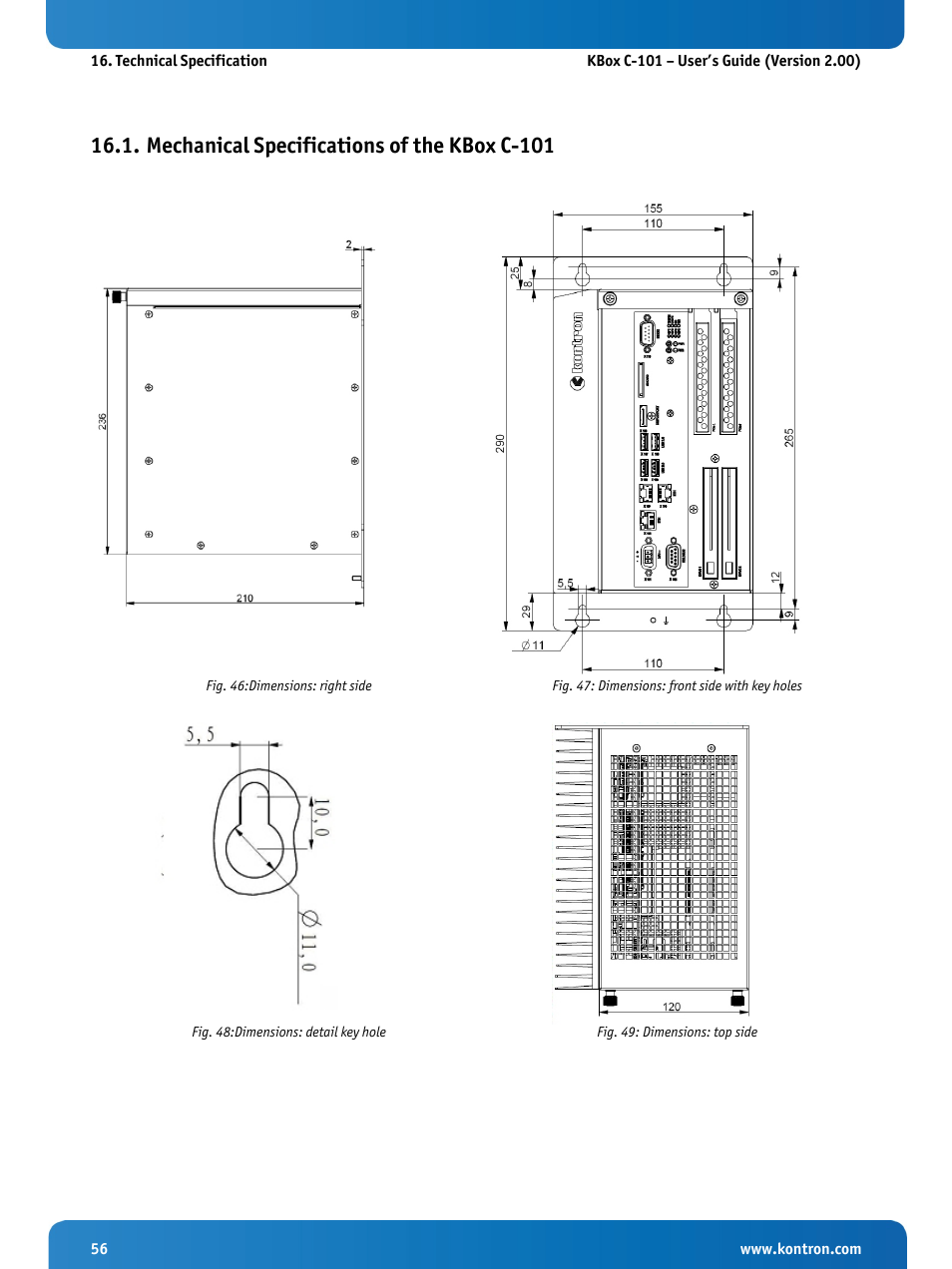 Mechanical specifications of the kbox c-101, Fig. 46:dimensions: right side, Fig. 47: dimensions: front side with key holes | Fig. 48:dimensions: detail key hole, Fig. 49: dimensions: top side, 1 “mechanical specifications, Mechanical specifications | Kontron KBox C-101 User Manual | Page 58 / 71