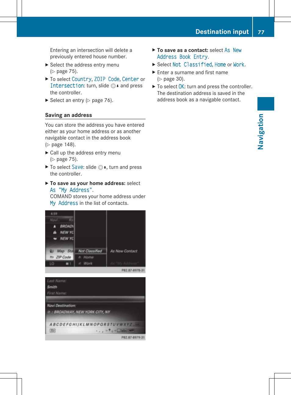 Navi ga tio n, Destination input | Mercedes-Benz S-Class 2014 COMAND Manual User Manual | Page 79 / 278