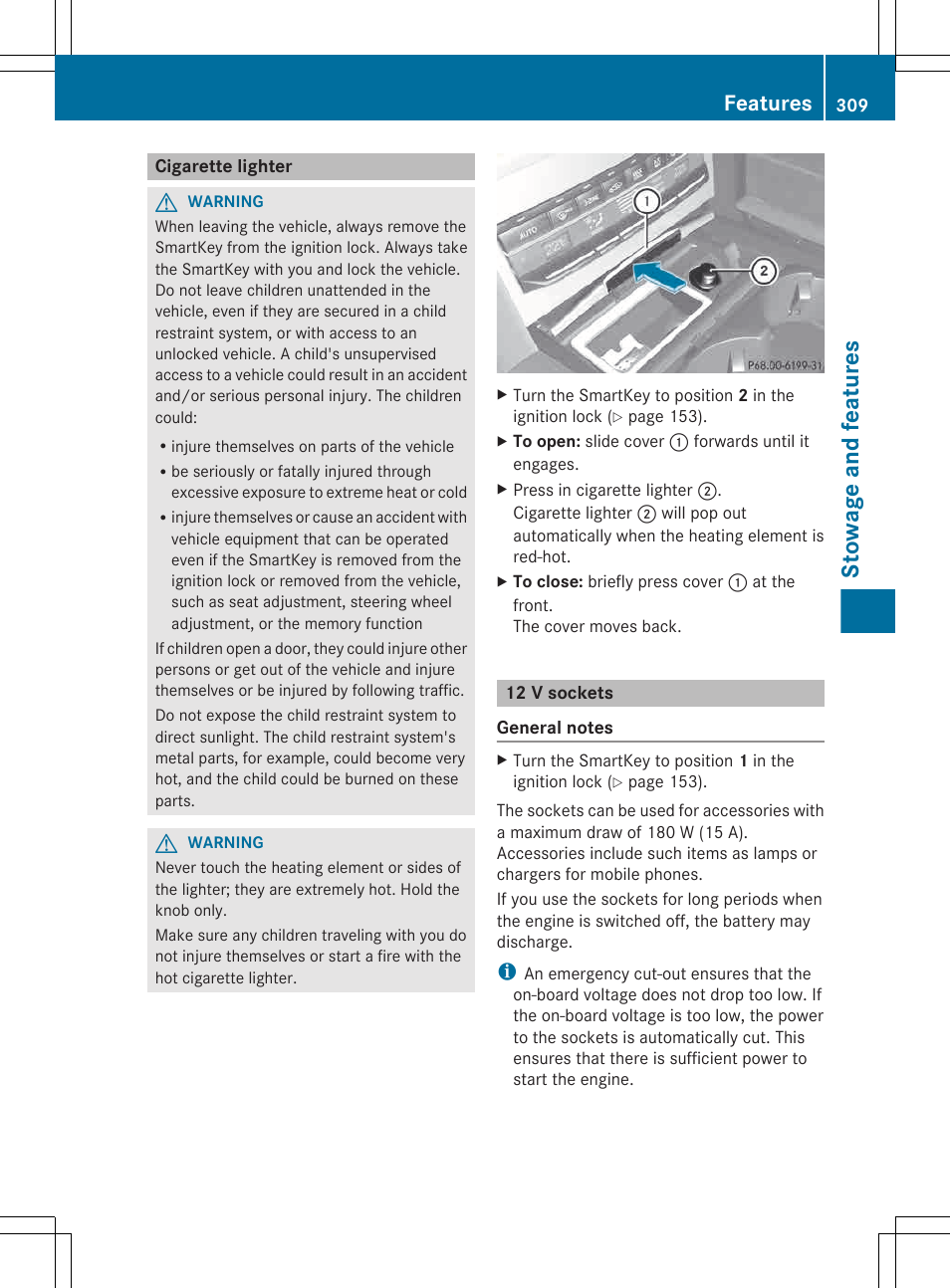 Cigarette lighter, 12 v sockets, Stowage and features | Features | Mercedes-Benz E-Wagon 2013 Owners Manual User Manual | Page 311 / 420