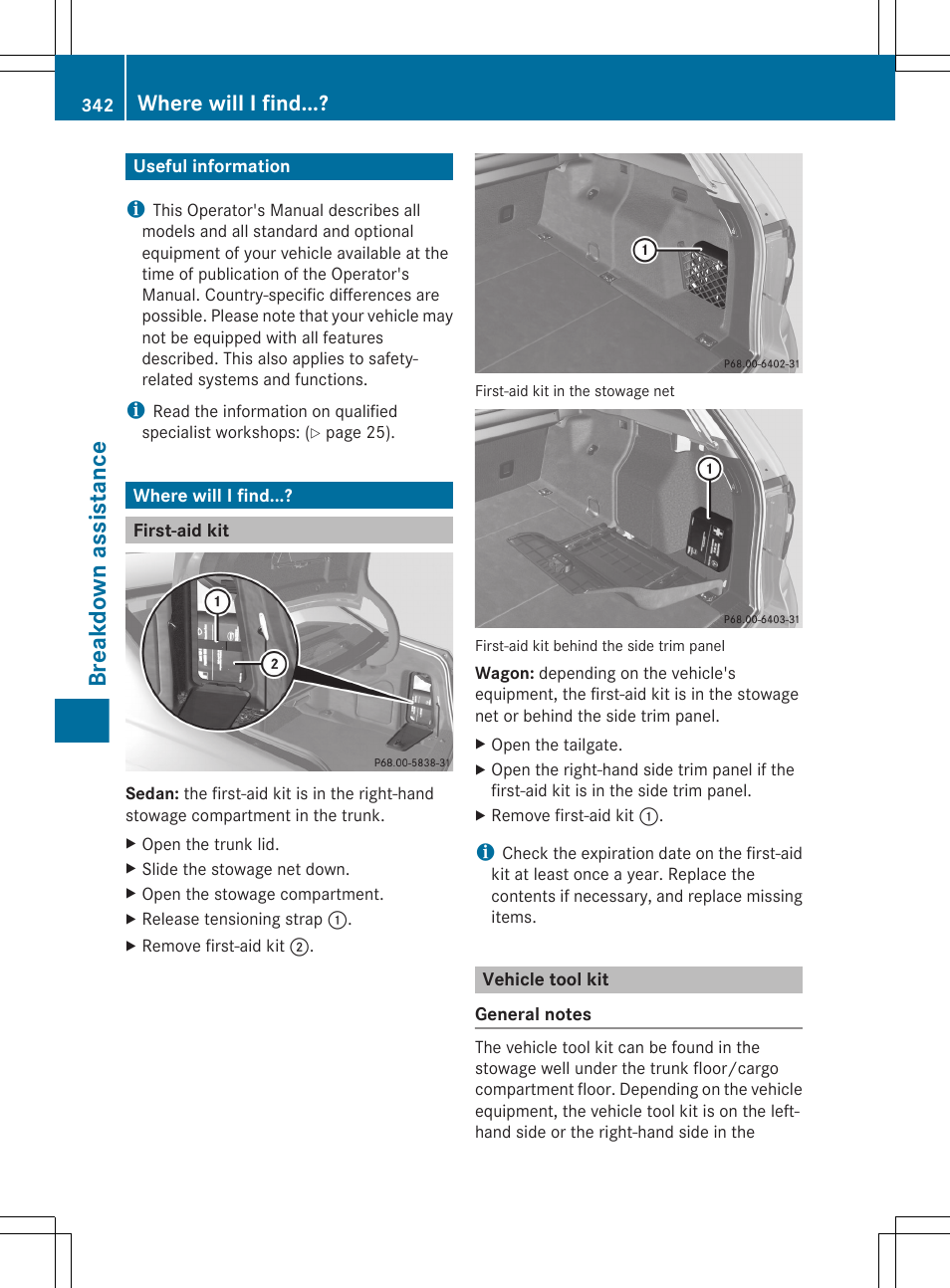 Breakdown assistance, Useful information, Where will i find | First-aid kit, Vehicle tool kit | Mercedes-Benz E-Wagon 2013 Owners Manual User Manual | Page 344 / 420