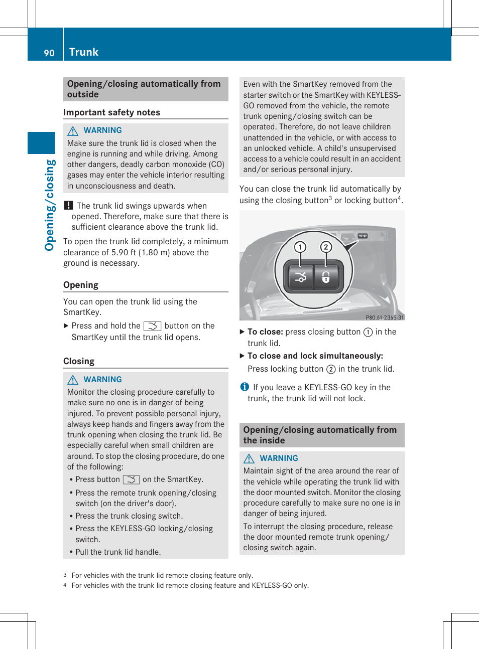 Opening/closing automatically from outside, Opening/closing automatically from the inside, Opening/closing | Trunk | Mercedes-Benz S-Class 2012 User Manual | Page 92 / 536