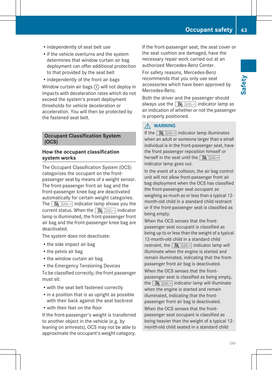 Occupant classification system (ocs), System (ocs), Console is not lit | Safety, Occupant safety | Mercedes-Benz CLS-Class 2012 Owners Manual User Manual | Page 45 / 356