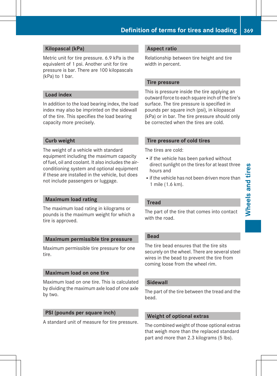 Kilopascal (kpa), Load index, Curb weight | Maximum load rating, Maximum permissible tire pressure, Maximum load on one tire, Psi (pounds per square inch), Aspect ratio, Tire pressure, Tire pressure of cold tires | Mercedes-Benz E-Sedan 2012 Owners Manual User Manual | Page 371 / 396