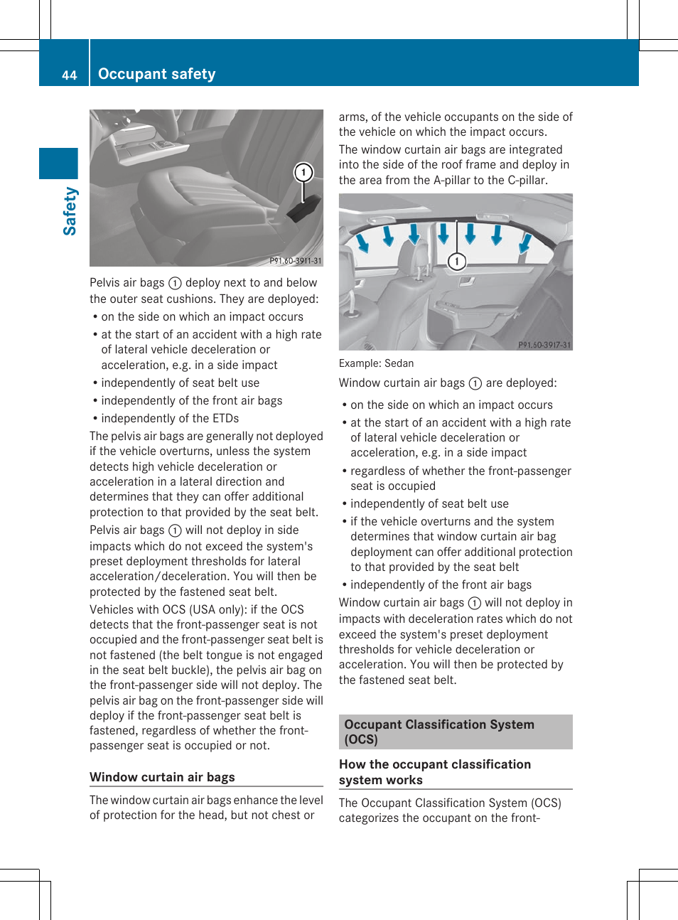 Occupant classification system (ocs), System (ocs), Console is not lit | Safety, Occupant safety | Mercedes-Benz E-Sedan 2012 Owners Manual User Manual | Page 46 / 396