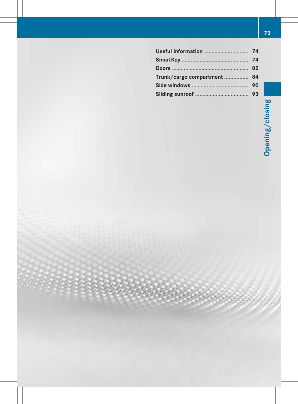 Opening/closing | Mercedes-Benz E-Sedan 2012 Owners Manual User Manual | Page 75 / 396