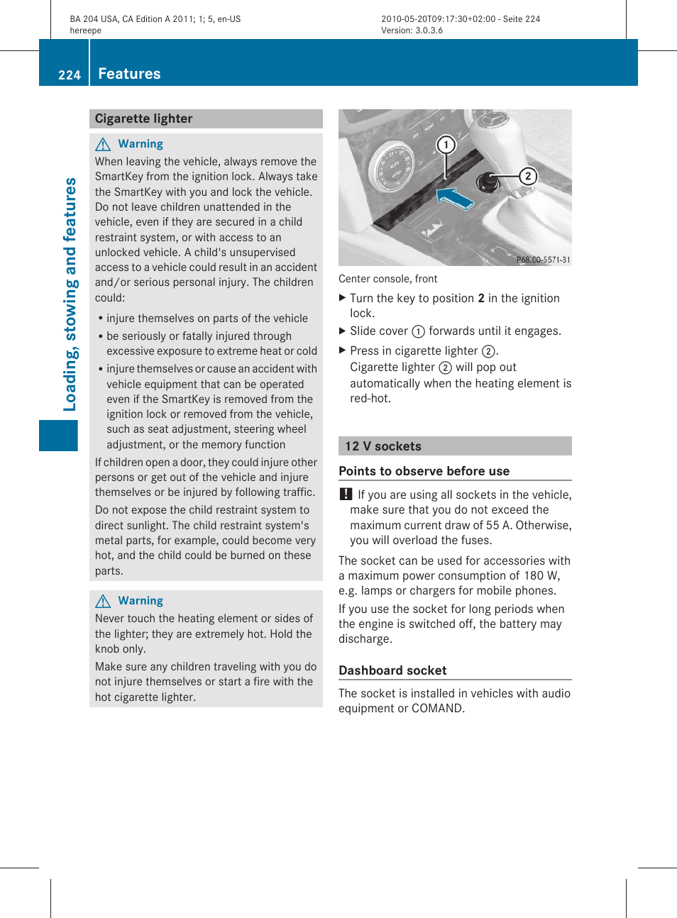 Cigarette lighter, 12 v sockets, Loading, stowing and features | Features | Mercedes-Benz C-Class 2011 Owners Manual User Manual | Page 226 / 320