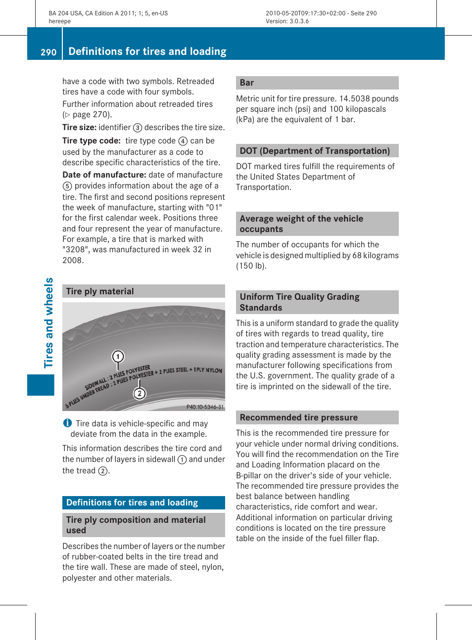 Tire ply material, Definitions for tires and loading, Tire ply composition and material used | Dot (department of transportation), Average weight of the vehicle occupants, Uniform tire quality grading standards, Recommended tire pressure, Tires and wheels | Mercedes-Benz C-Class 2011 Owners Manual User Manual | Page 292 / 320
