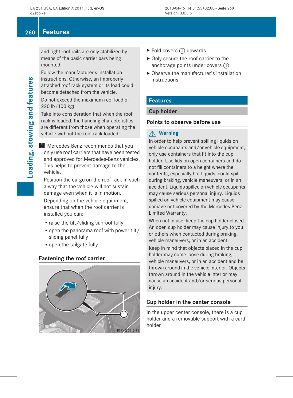 Features, Cup holder, Loading, stowing and features | Mercedes-Benz G-Class 2011 Owners Manual User Manual | Page 262 / 364