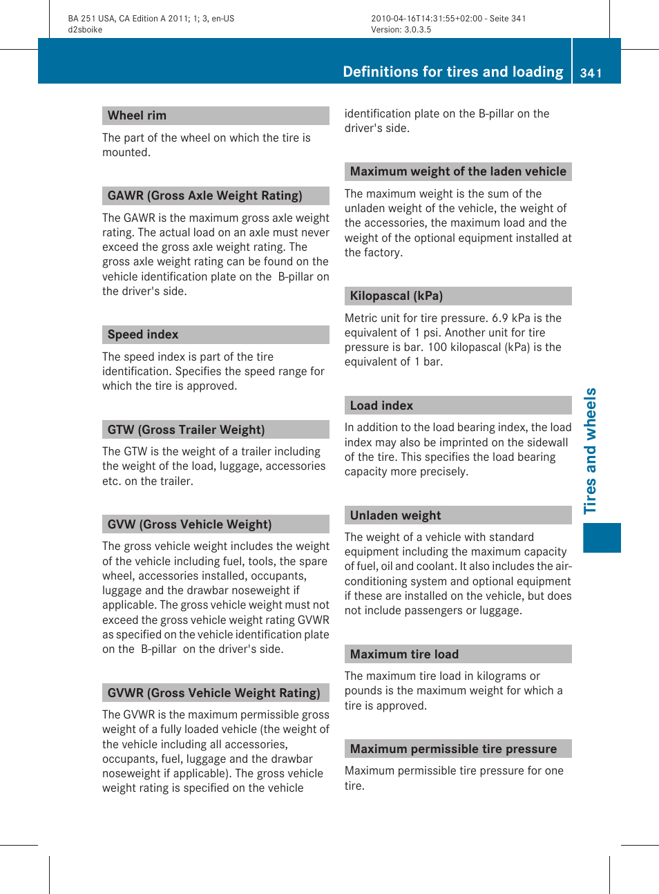 Wheel rim, Gawr (gross axle weight rating), Speed index | Gtw (gross trailer weight), Gvw (gross vehicle weight), Gvwr (gross vehicle weight rating), Maximum weight of the laden vehicle, Kilopascal (kpa), Load index, Unladen weight | Mercedes-Benz G-Class 2011 Owners Manual User Manual | Page 343 / 364