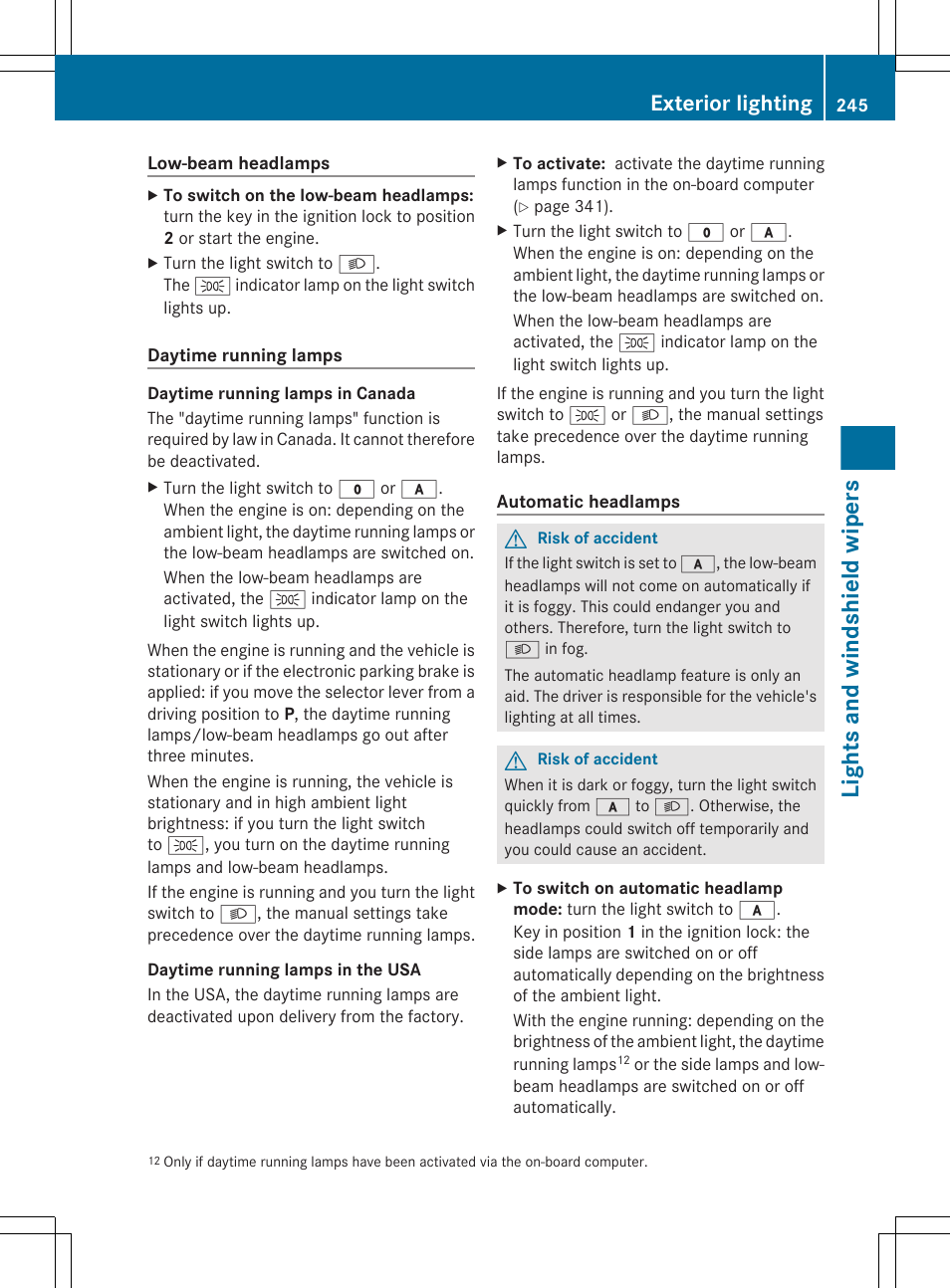 Lights and windshield wipers, Exterior lighting | Mercedes-Benz CL-Class 2011 User Manual | Page 247 / 480