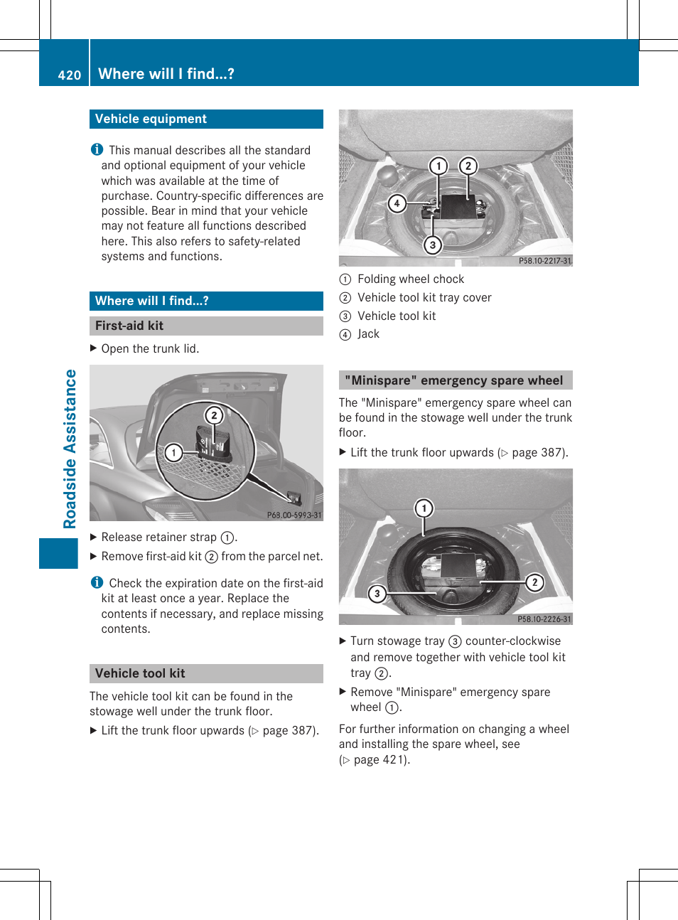 Roadside assistance, Vehicle equipment, Where will i find | First-aid kit, Vehicle tool kit, Minispare" emergency spare wheel | Mercedes-Benz CL-Class 2011 User Manual | Page 422 / 480