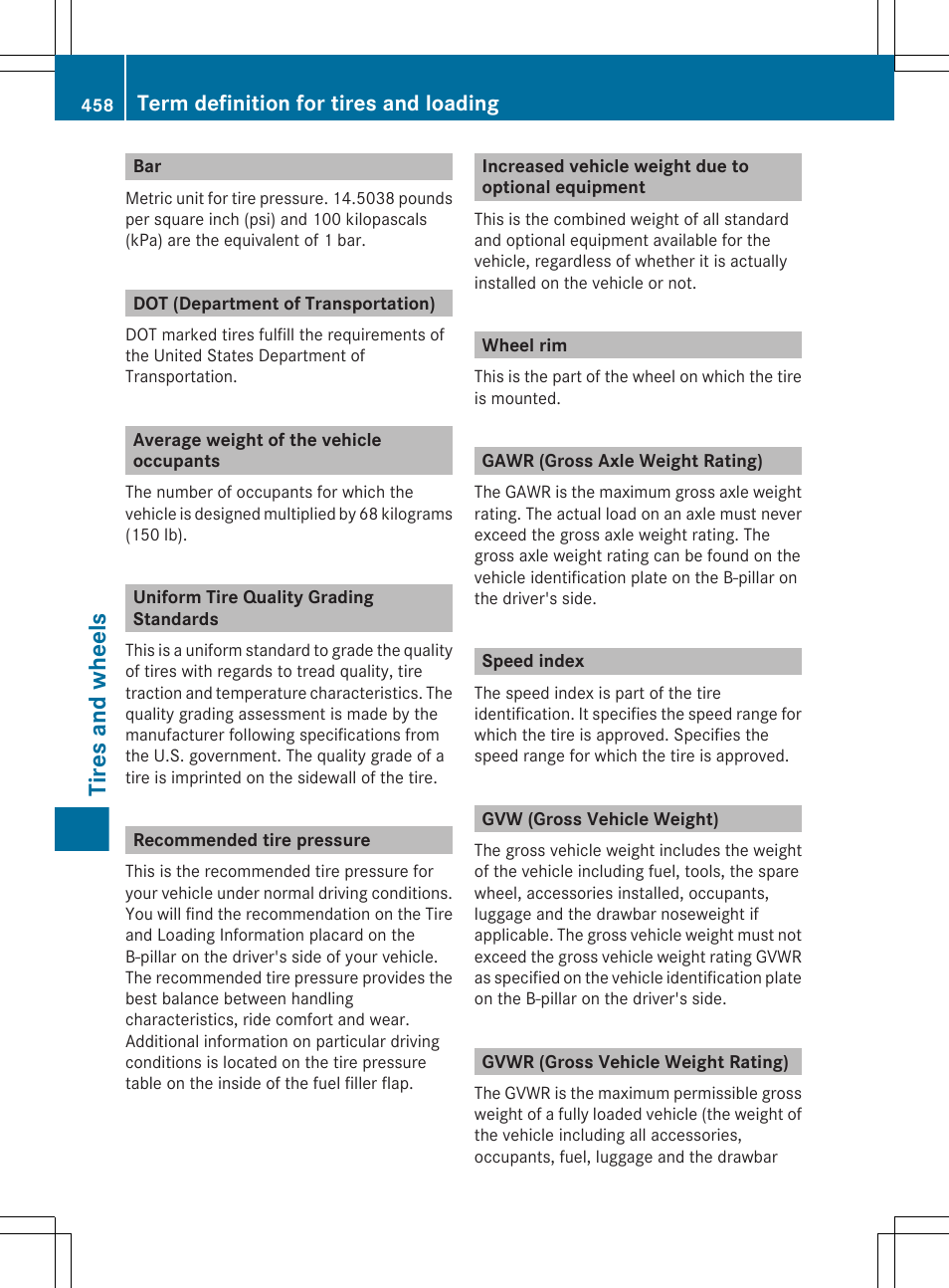 Dot (department of transportation), Average weight of the vehicle occupants, Uniform tire quality grading standards | Recommended tire pressure, Increased vehicle weight due to optional equipment, Wheel rim, Gawr (gross axle weight rating), Speed index, Gvw (gross vehicle weight), Gvwr (gross vehicle weight rating) | Mercedes-Benz CL-Class 2011 User Manual | Page 460 / 480