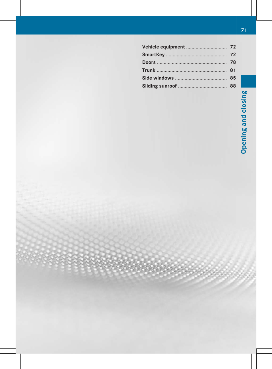 Opening and closing | Mercedes-Benz CL-Class 2011 User Manual | Page 73 / 480