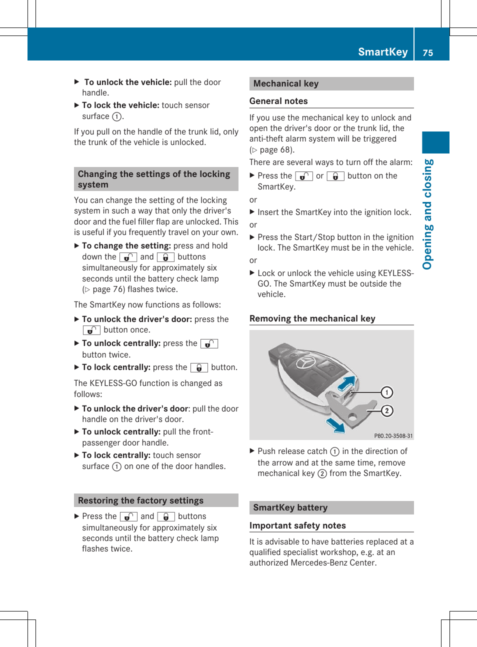 Changing the settings of the locking system, Restoring the factory settings, Mechanical key | Smartkey battery, Opening and closing, Smartkey | Mercedes-Benz CL-Class 2011 User Manual | Page 77 / 480