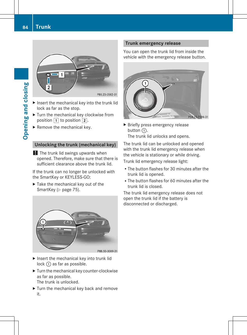 Unlocking the trunk (mechanical key), Trunk emergency release, Opening and closing | Trunk | Mercedes-Benz CL-Class 2011 User Manual | Page 86 / 480