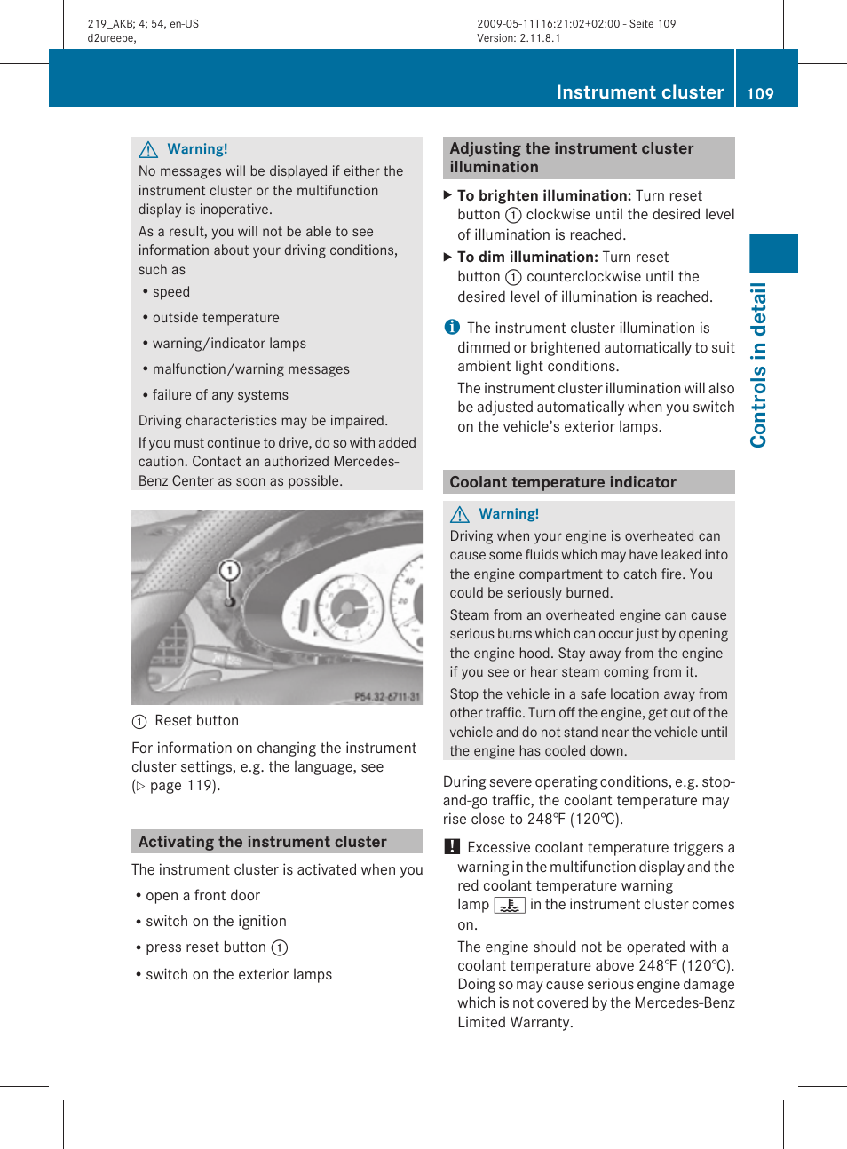 Activating the instrument cluster, Adjusting the instrument cluster illumination, Coolant temperature indicator | Controls in detail, Instrument cluster | Mercedes-Benz CLS-Class 2011 Owners Manual User Manual | Page 111 / 308