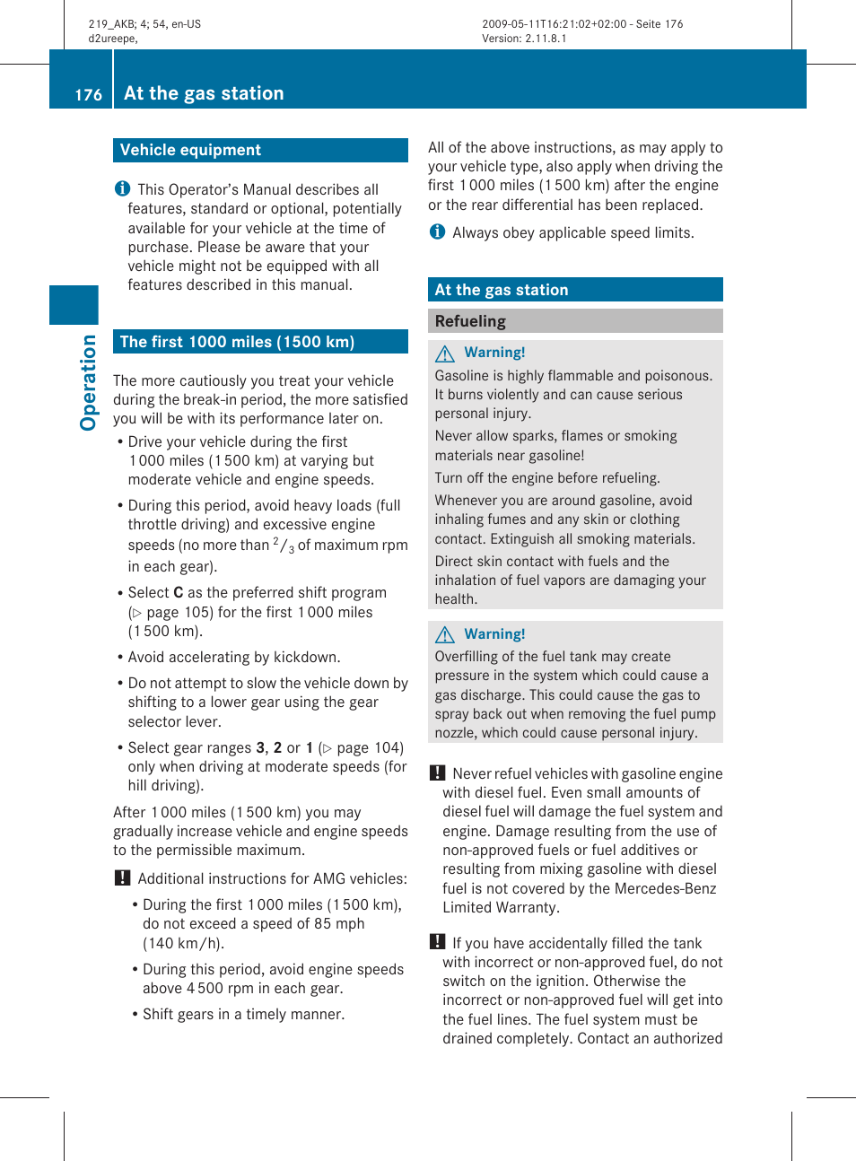 Operation, Vehicle equipment, The first 1000 miles (1500 km) | At the gas station, Refueling | Mercedes-Benz CLS-Class 2011 Owners Manual User Manual | Page 178 / 308